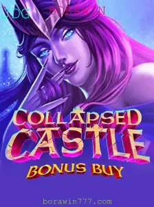 Explorando o Fascinante Mundo de CollapsedCastleBonusBuy com BORAWIN